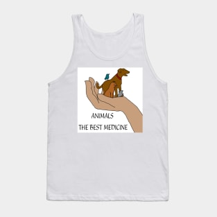 Animals the best medicine Tank Top